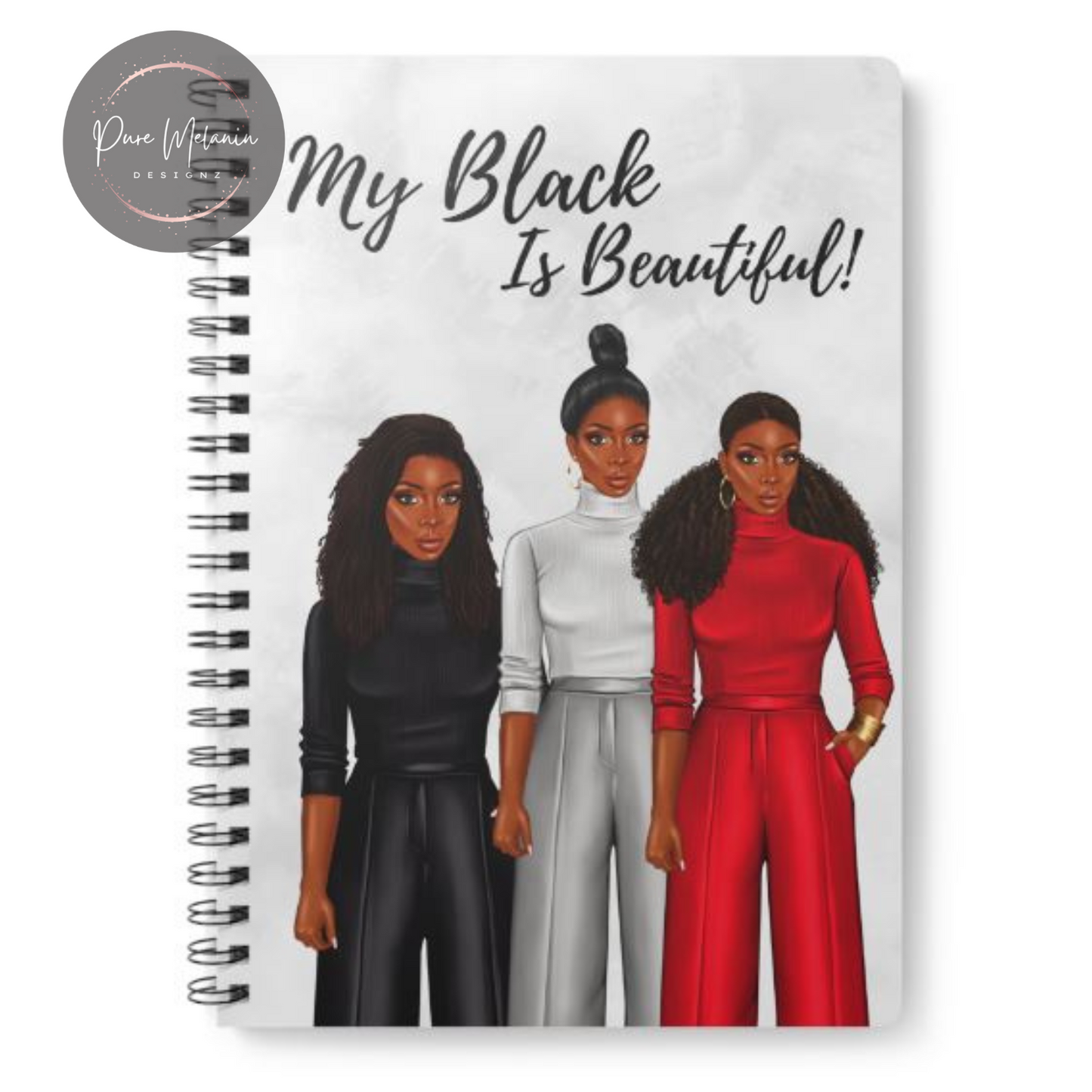 My Black Is Beautiful Spiral Journal